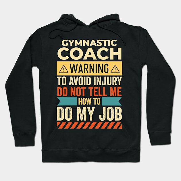 Gymnastic Coach Warning Hoodie by Stay Weird